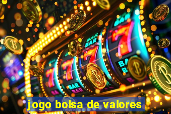 jogo bolsa de valores